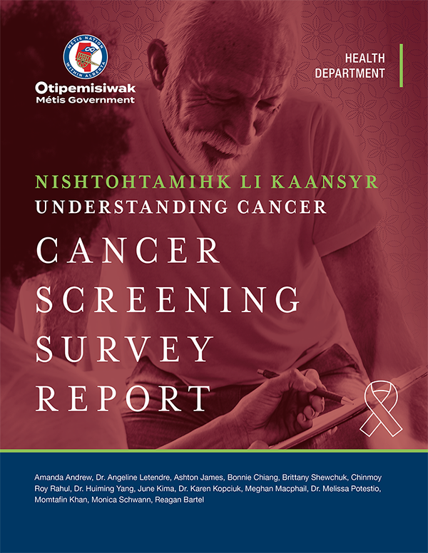 jNishtohtamihk Li Kaansyr. Understanding Cancer. Cancer Screening Survey Report